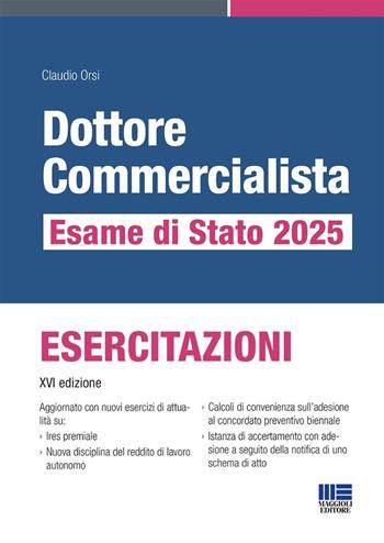 Dottore commercialista. Esame di Stato 2025. Esercitazioni - Claudio Orsi - Libro Maggioli Editore 2025, Concorsi&Esami | Libraccio.it