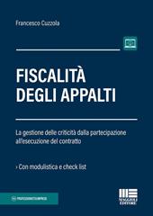 Fiscalità degli appalti. La gestione delle criticità dalla partecipazione all'esecuzione del contratto. Con espansione online