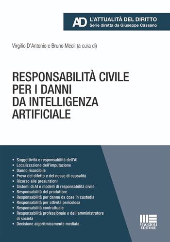 Responsabilità civile per i danni da intelligenza artificiale  - Libro Maggioli Editore 2026, Legale. L'attualità del diritto | Libraccio.it