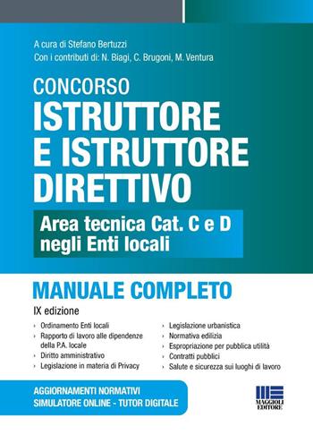 Concorso istruttore e istruttore direttivo. Area tecnica cat. C e D negli Enti locali. Manuale completo. Con aggiornamenti normativi. Con simulatore online. Con tutor digitale - Cristina Brugoni, Gianluca Cottarelli - Libro Maggioli Editore 2026, Concorsi&Esami | Libraccio.it