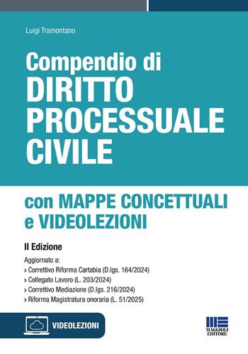 Compendio di diritto processuale civile con mappe concettuali. Con videolezioni - Luigi Tramontano, Asja Stefanelli - Libro Maggioli Editore 2025 | Libraccio.it