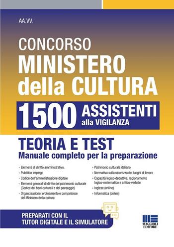 Concorso Ministero della Cultura 1500 Assistenti alla Vigilanza. Teoria e test manuale completo per la preparazione. - Giuseppe Cotruvo, Luigi Tramontano - Libro Maggioli Editore 2025, Concorsi&Esami | Libraccio.it