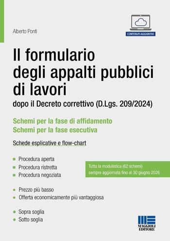 Il formulario degli appalti pubblici di lavori. dopo il Decreto correttivo (D.Lgs. 209/2024). Schede esplicative e flow-chart - Alberto Ponti - Libro Maggioli Editore 2025, Appalti & Contratti | Libraccio.it