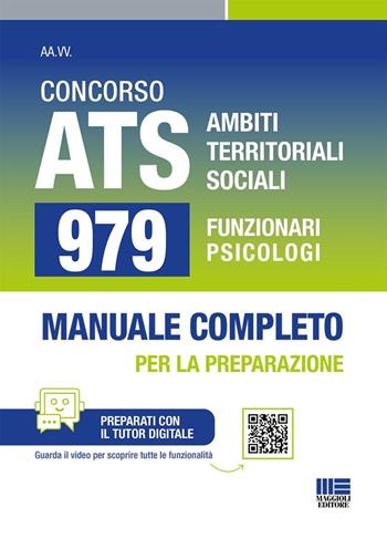 Concorso ATS Ambiti Territoriali Sociali. 979 funzionari psicologi. Manuale completo per tutte le prove. Con tutor digitale  - Libro Maggioli Editore 2025, Concorsi&Esami | Libraccio.it