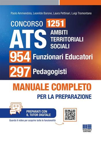 954 funzionari Educatori e 297 Pedagogisti. Manuale completo per la preparazione conforme al bando. Manuale completo per la preparazione. Con tutor digitale - Paolo Ammendola, Leonilde Barone, Laura Pettinari - Libro Maggioli Editore 2025, Concorsi&Esami | Libraccio.it