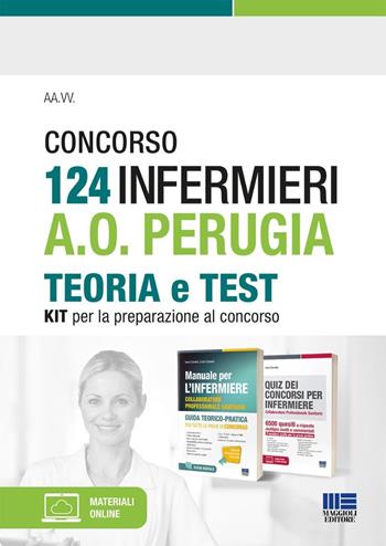 Concorso 124 Infermieri A.O. Perugia. Kit per la preparazione al concorso. - Ivano Cervella, Carlo Catanesi - Libro Maggioli Editore 2025 | Libraccio.it