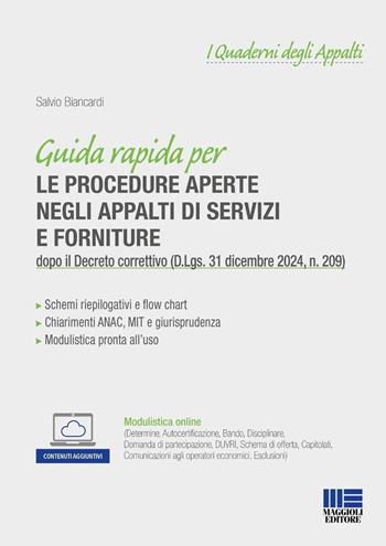 Guida rapida per le procedure aperte negli appalti di servizi e forniture. dopo il Decreto correttivo (D.Lgs. 31 dicembre 2024, n. 209). - Salvio Biancardi - Libro Maggioli Editore 2025, Appalti & Contratti | Libraccio.it