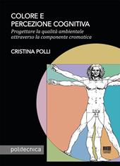 Colore e percezione cognitiva. Progettare la qualità ambientale attraverso la componente cromatica