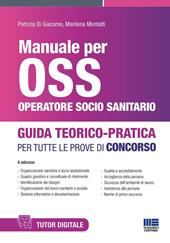 Manuale per OSS Operatore Socio Sanitario. Guida teorico pratica per tutte le prove di concorso. Con espansione online