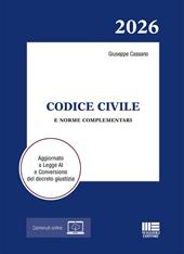 Codice Civile 2026 e norme complementari. Aggiornato a Legge AI e Conversione del decreto giustizia