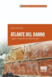 Atlante del danno. Leggere il degrado dei materiali edilizi