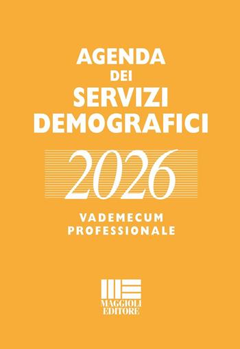 Agenda dei servizi demografici 2026. Vademecum professionale - Romano Minardi, Liliana Palmieri - Libro Maggioli Editore 2025, Agende professionali Maggioli | Libraccio.it