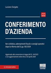 Conferimento d'azienda. Iter civilistico, adempimenti fiscali e consigli operativi dopo la riforma del D.Lgs. 192/2024