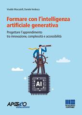 Formare con l'intelligenza artificiale generativa. Progettare l'apprendimento tra innovazione, complessità e accessibilità
