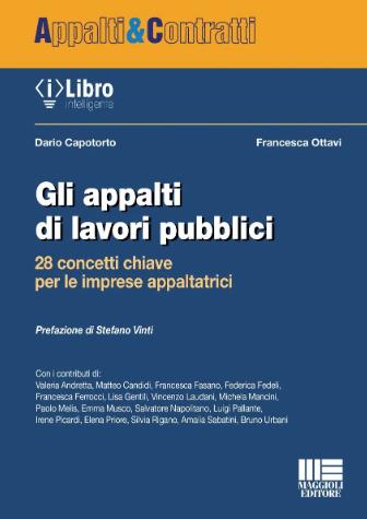 Gli appalti di lavori pubblici - Francesca Ottavi - Libro Maggioli Editore 2025 | Libraccio.it
