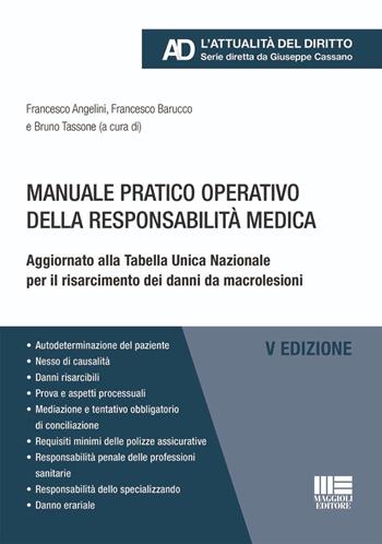 Manuale pratico operativo della responsabilità medica. Aggiornato alla Tabella Unica Nazionale per il risarcimento dei danni da macrolesioni  - Libro Maggioli Editore 2026, Legale. L'attualità del diritto | Libraccio.it