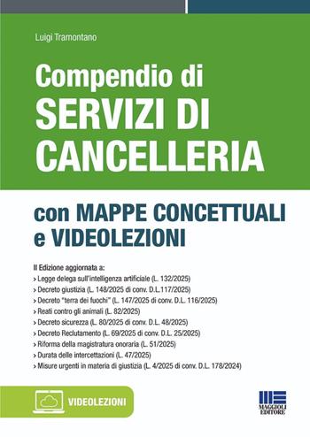Compendio di servizi di cancelleria. Con mappe concettuali e videolezioni - Luigi Tramontano - Libro Maggioli Editore 2025, Concorsi&Esami | Libraccio.it