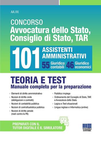 Concorso Avvocatura dello Stato, Consiglio di Stato, TAR 101 Assistenti Amministrativi. 55 Giuridico contabili e 46 Giuridico economici. Teoria e test manuale completo per la preparazione.  - Libro Maggioli Editore 2025, Concorsi&Esami | Libraccio.it