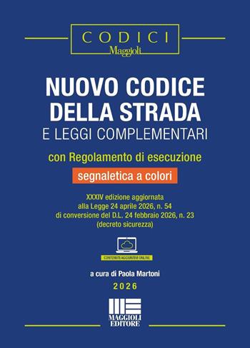 Nuovo codice della strada e leggi complementari con Regolamento di esecuzione e segnaletica a colori 2026  - Libro Maggioli Editore 2026, I codici Maggioli | Libraccio.it