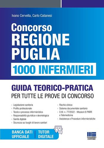 Concorso Regione Puglia. 1000 infermieri. Guida teorico-pratica per tutte le prove di concorso. - Ivano Cervella, Carlo Catanesi - Libro Maggioli Editore 2025, Concorsi&Esami | Libraccio.it