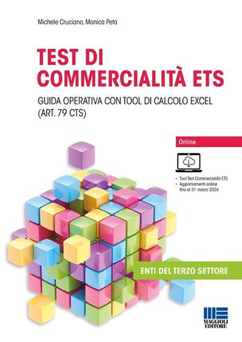 Test di commercialità ETS. Guida operativa con tool di calcolo excel (art. 79 cts) - Michele Cruciano, Monica Peta - Libro Maggioli Editore 2025, Non profit | Libraccio.it