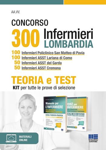 Concorso 300 infermieri Lombardia. Kit 100 infermieri Policlinico San Matteo di Pavia. 100 infermieri ASST Lariana di Como. 50 infermieri ASST del Garda. 50 infermieri ASST. Teoria e test per tutte le prove di selezione. - Ivano Cervella, Carlo Catanesi - Libro Maggioli Editore 2025, Concorsi&Esami | Libraccio.it