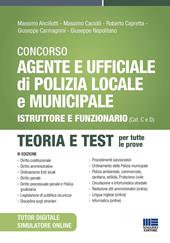 Concorso Agente e Ufficiale di Polizia locale e municipale 2026. Istruttore finanziario. Teoria e test per tutte le prove. Con QR Code
