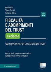 Fiscalità e adempimenti del Trust. Guida operativa per la gestione del Trust. Con facsimili e aggiornamento online sulle eventuali novità normative