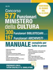 Concorso Ministero della Cultura 577 funzionari, 300 funzionari bibliotecari (Cod.02) e 167 funzionari archivisti (Cod.03). Manuale completo per tutte le prove. Conforme al bando. Con simulatore. Con tutor digitale