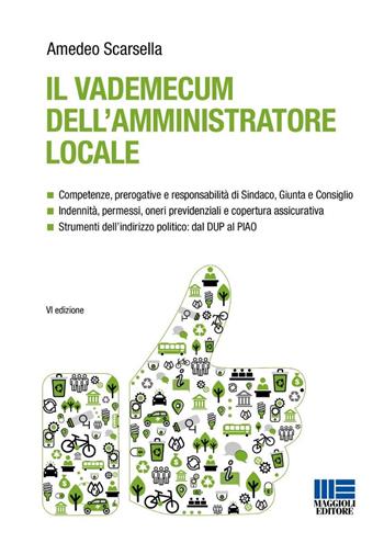 Il vademecum dell'amministratore locale - Amedeo Scarsella - Libro Maggioli Editore 2026, I fuori collana | Libraccio.it