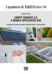 Conto Termico 3.0 e regole applicative GSE. Commento, procedure operative, requisiti tecnici e amministrativi