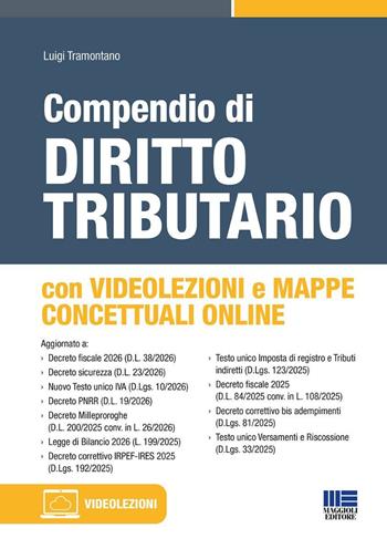 Compendio di diritto tributario. Con mappe concettuali online. Con videolezioni - Luigi Tramontano - Libro Maggioli Editore 2026 | Libraccio.it