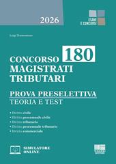 Concorso 180 magistrati tributari. Prova preselettiva. Teoria e test. Con espansione online