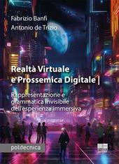 Realtà virtuale e prossemica digitale. Rappresentazione e grammatica invisibile dell'esperienza immersiva
