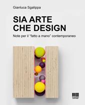 Sia arte che design. Note per il «fatto a mano» contemporaneo