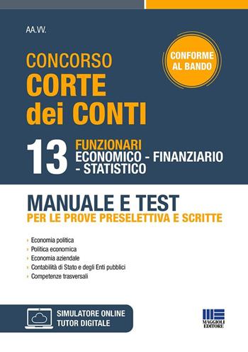 Concorso Corte dei conti. 13 funzionari economico finanziario statistico. Manuale e test per le prove preselettiva e scritte  - Libro Maggioli Editore 2026, Concorsi&Esami | Libraccio.it