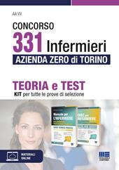 Concorso 331 infermieri Azienda Zero di Torino. Kit: teoria e test per tutte le prove di selezione. Con software di simulazione