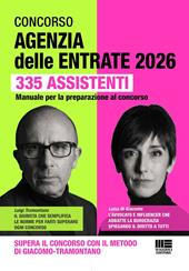 Concorso Agenzia delle Entrate 2026. 335 assistenti. Manuale per la preparazione al concorso. Supera il concorso con il metodo di Giacomo-Tramontano