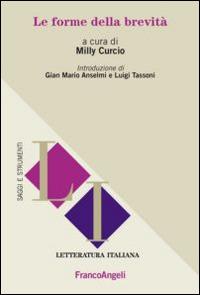 Le forme della brevità  - Libro Franco Angeli 2014, Letteratura italiana. Saggi e strumenti | Libraccio.it
