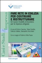 Fare rete in edilizia per costruire e ristrutturare. Un nuovo modello di business per le imprese artigiane