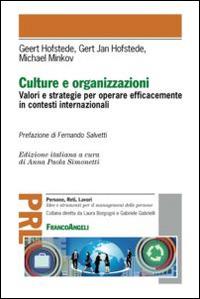 Culture e organizzazioni. Valori e strategie per operare efficacemente in contesti internazionali - Geert Hofstede, Gert J. Hofstede, Michael Minkov - Libro Franco Angeli 2014, Persone, reti, lavori. Idee e strumenti | Libraccio.it