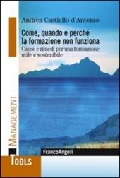 Come, quando e perchè la formazione non funziona. Cause e rimedi per una formazione utile e sostenibile