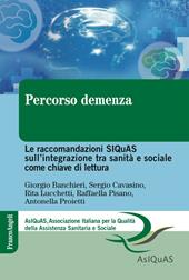 Percorso demenza. Le raccomandazioni SIQuAS sull'integrazione tra sanità e sociale come chiave di lettura