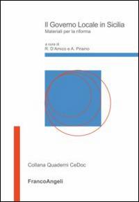 Il governo locale in Sicilia. Materiali per la riforma  - Libro Franco Angeli 2014, Quaderni CeDoc | Libraccio.it
