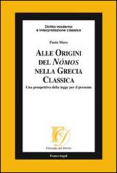 Alle origini del Nómos nella Grecia classica. Una prospettiva della legge per il presente