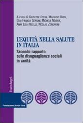 L' equità nella salute in Italia. Secondo rapporto sulle disuguaglianze sociali in sanità
