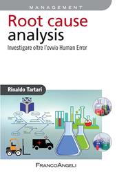 Root cause analysis. Investigare oltre l'ovvio Human Error