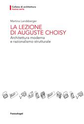 La lezione di Auguste Choisy. Architettura moderna e razionalismo strutturale