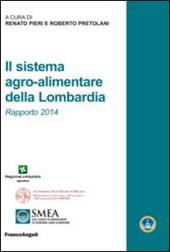 Il sistema agro-alimentare della Lombardia. Rapporto 2014