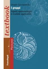 I gruppi. Aspetti epistemologici e ricadute applicative